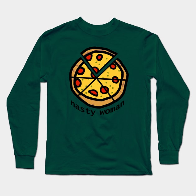 Nasty Woman Votes and Eats Pizza Long Sleeve T-Shirt by ellenhenryart